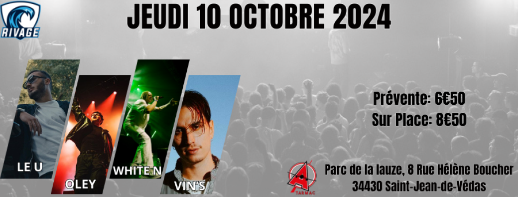 RIVAGE PARTY au Tarmac Montpellier (Vin's - White N - Le U - Oley+ DJ SET)