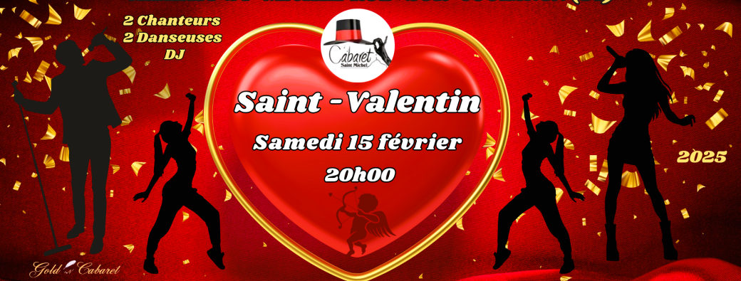 SAINT VALENTIN - Cabaret St-Michel