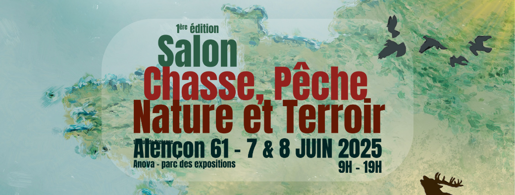 Salon Chasse, Pêche, Nature et Terroir #1