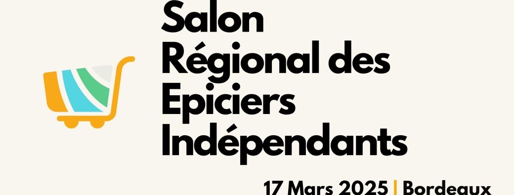 Salon des Epiciers Indépendants Bordeaux