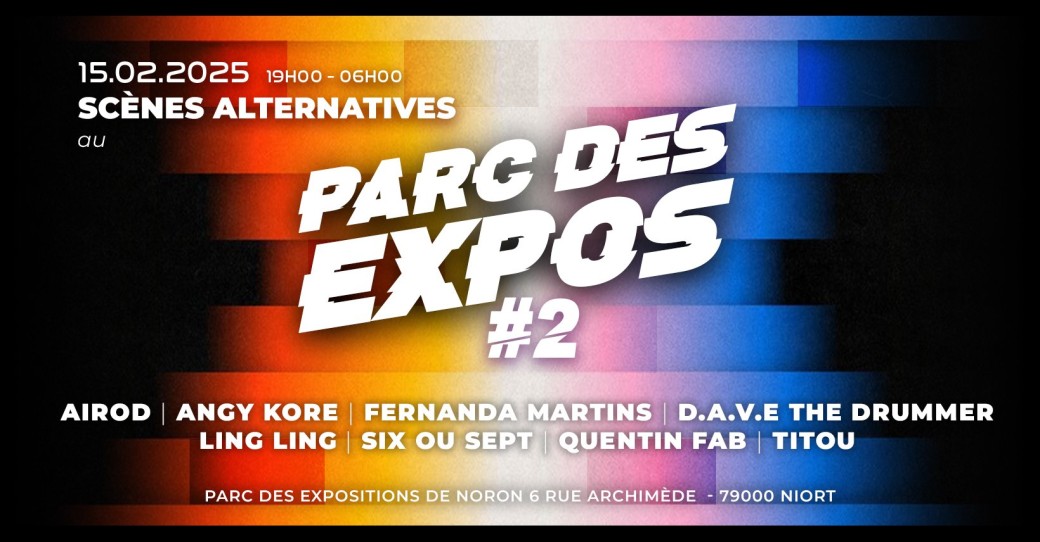 Scènes Alternatives au Parc Expo 2 