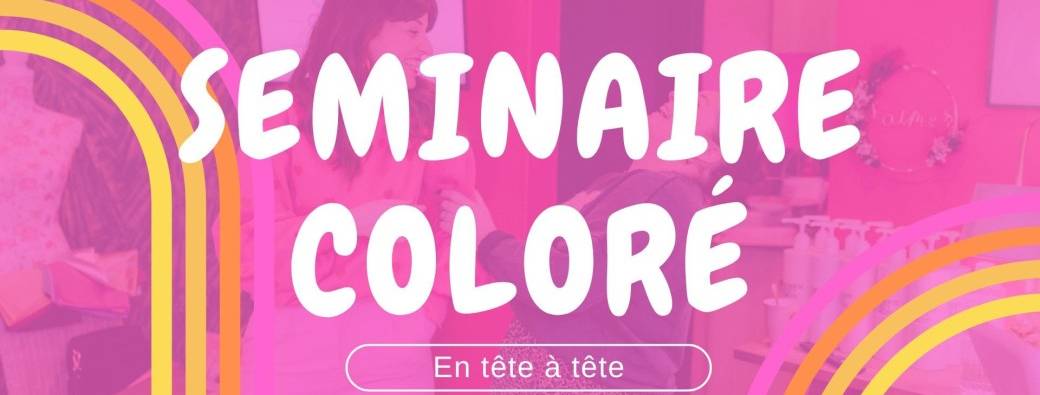 Séminaire coloré 17 & 18 Juin 2025