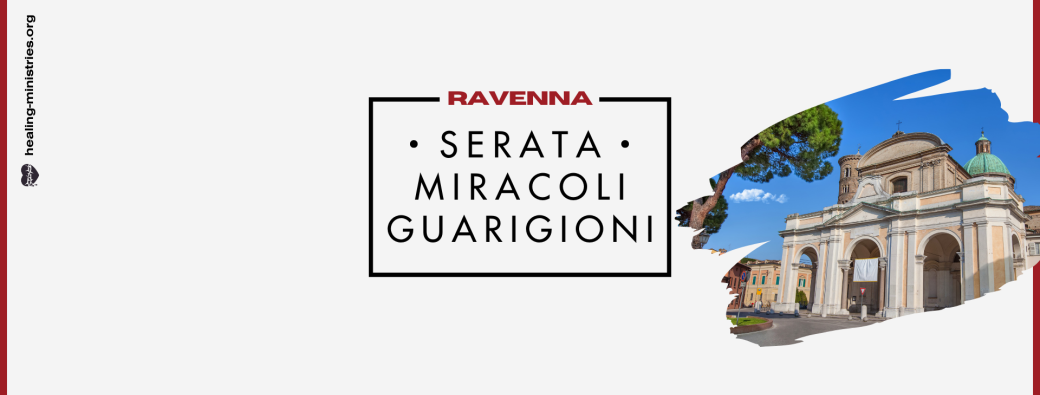 Serata Miracoli & Guarigioni Ravenna