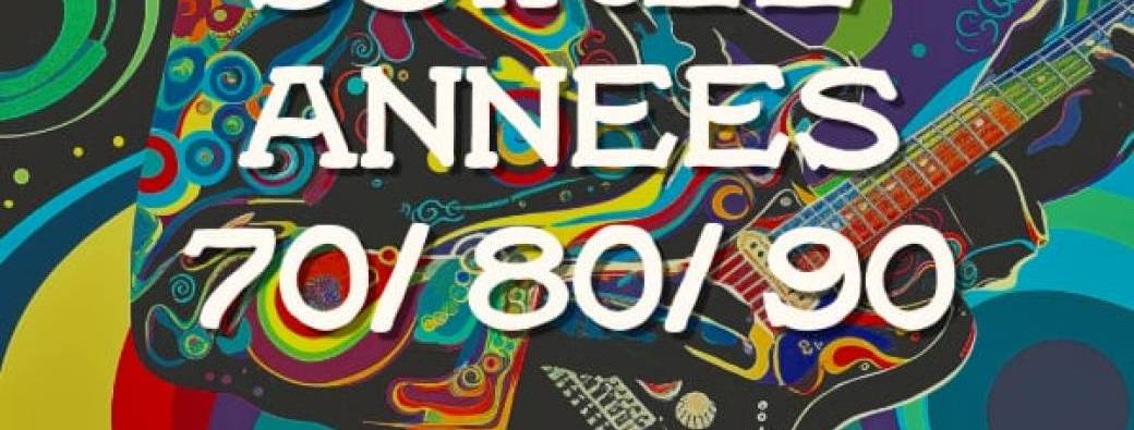 Soirée Années 70/80/90 !