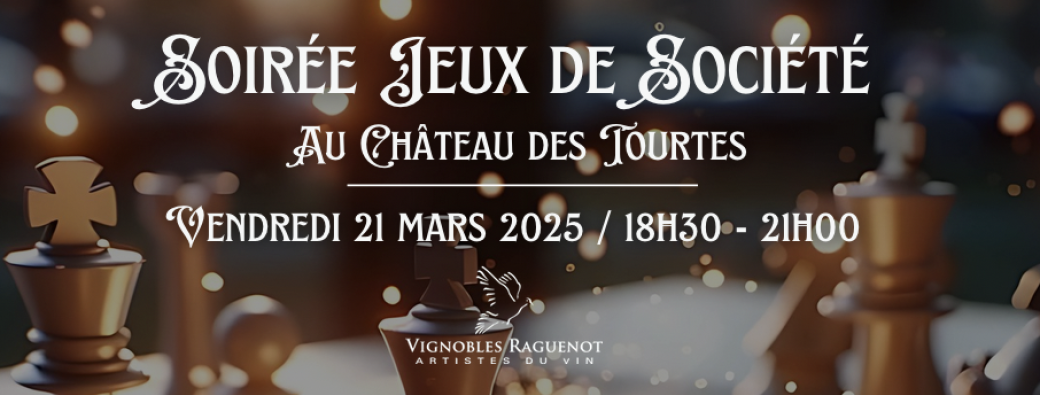 Soirée Jeux de Société au Château des Tourtes