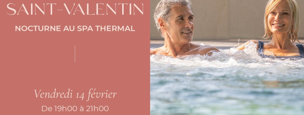 Soirée Saint-Valentin au Spa Thermal