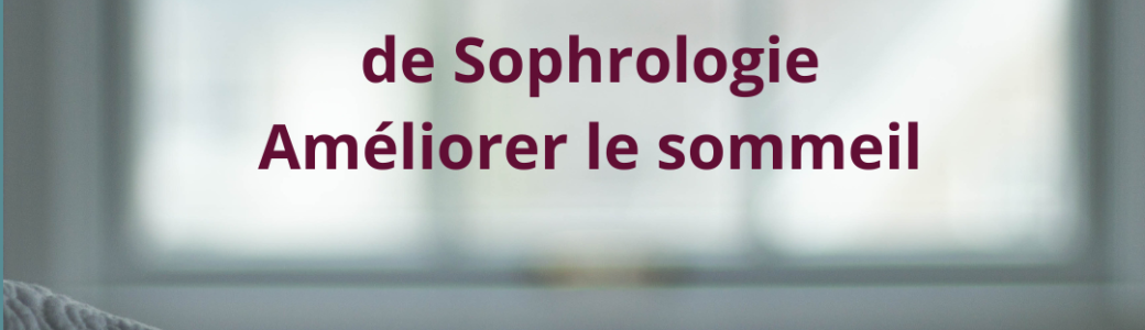 Sophro- améliorer le sommeil 20 nov