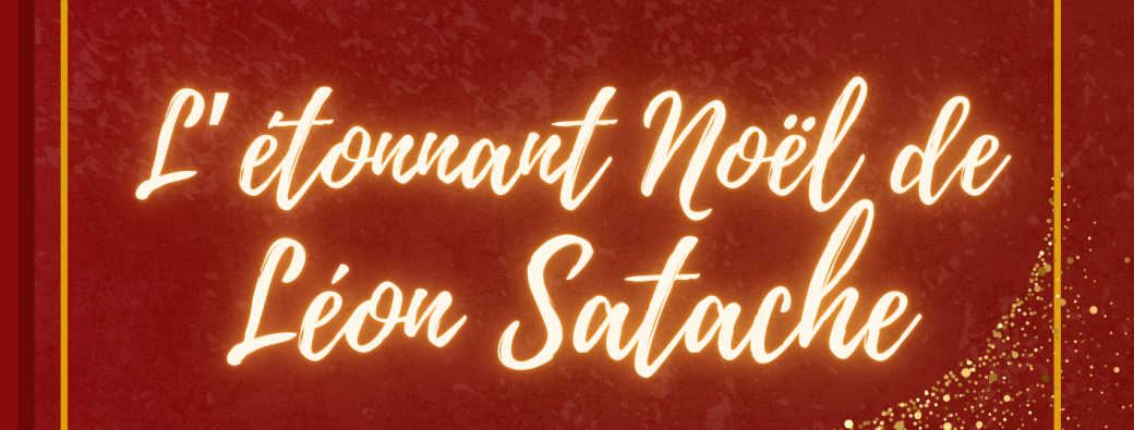 L'étonnant Noël de Léon Satache