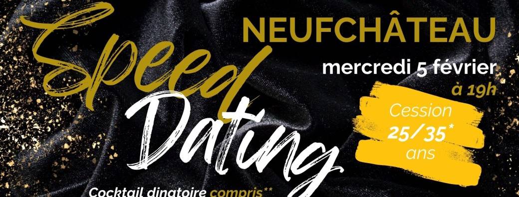 Speed dating VIP 25/35 ans* - Neufchateau