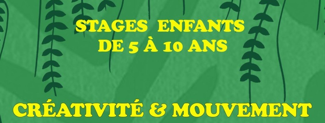 Stage Créativité et Mouvement - 5 à 10 ans