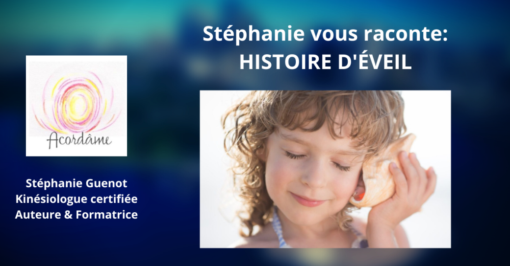 Stéphanie vous raconte: VOTRE HISTOIRE D'ÉVEIL