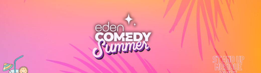 Summer Eden Comedy 