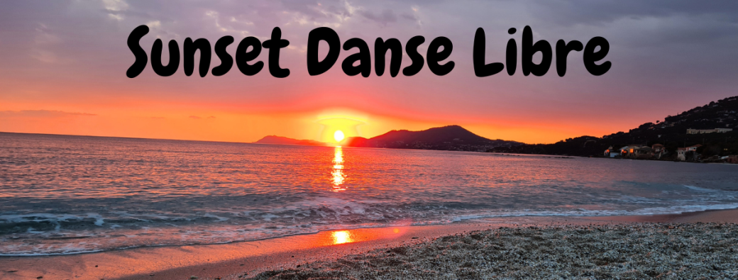 Sunset danse libre - Hyères 10 Aout