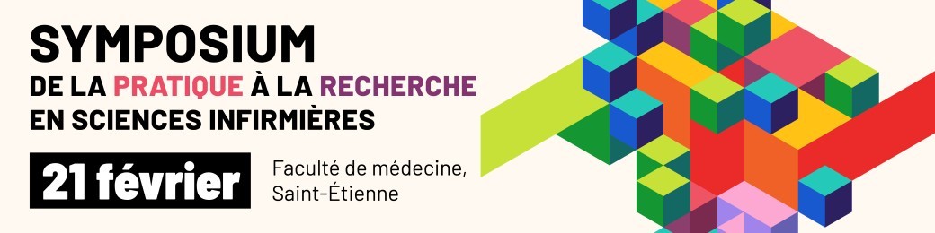 SYMPOSIUM "De la pratique à la recherche en sciences infirmières"