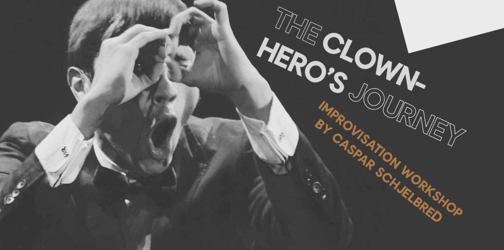 Improvisation Workshop: The Clown-Hero’s Journey