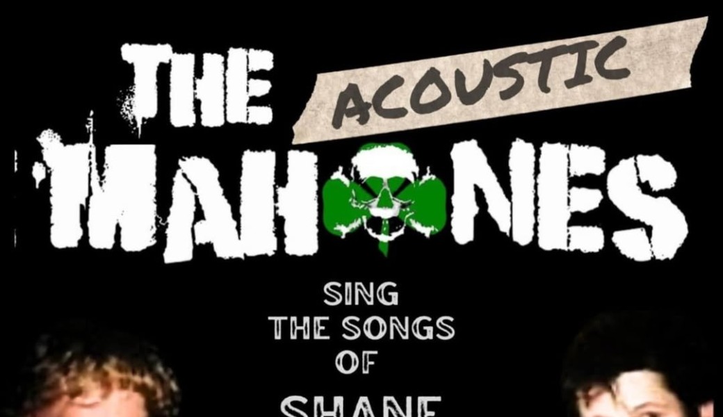 THE MAHONES - Acoustic Show A Tribute to Shane McGowan + STEVE RUTYNA