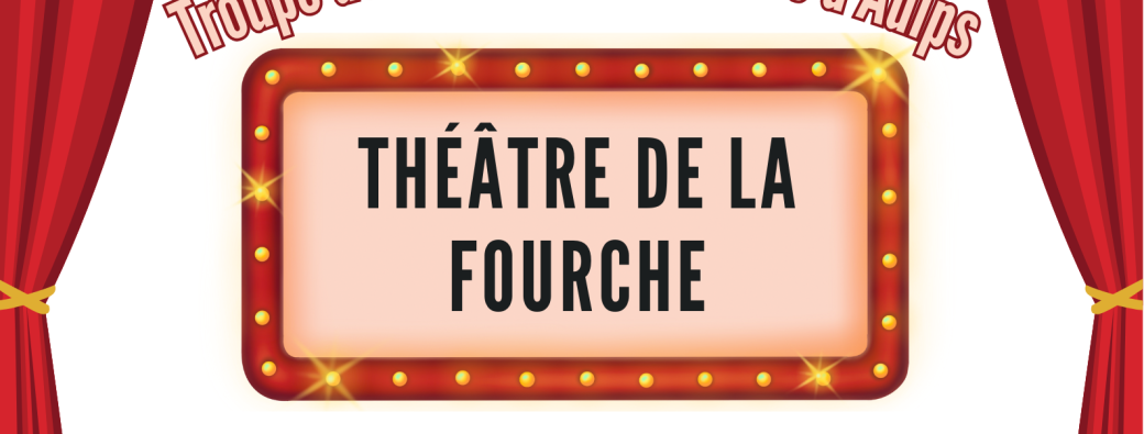 Théâtre de la Fourche