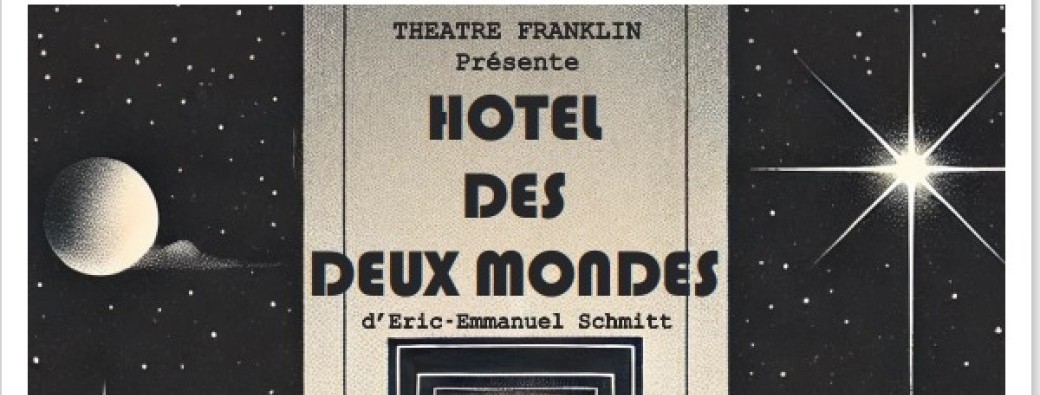 Théâtre Franklin - Hotel des deux Mondes