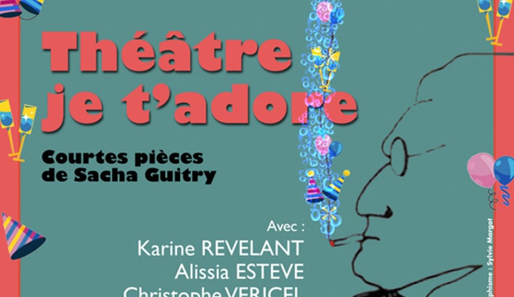 Théâtre je t'adore