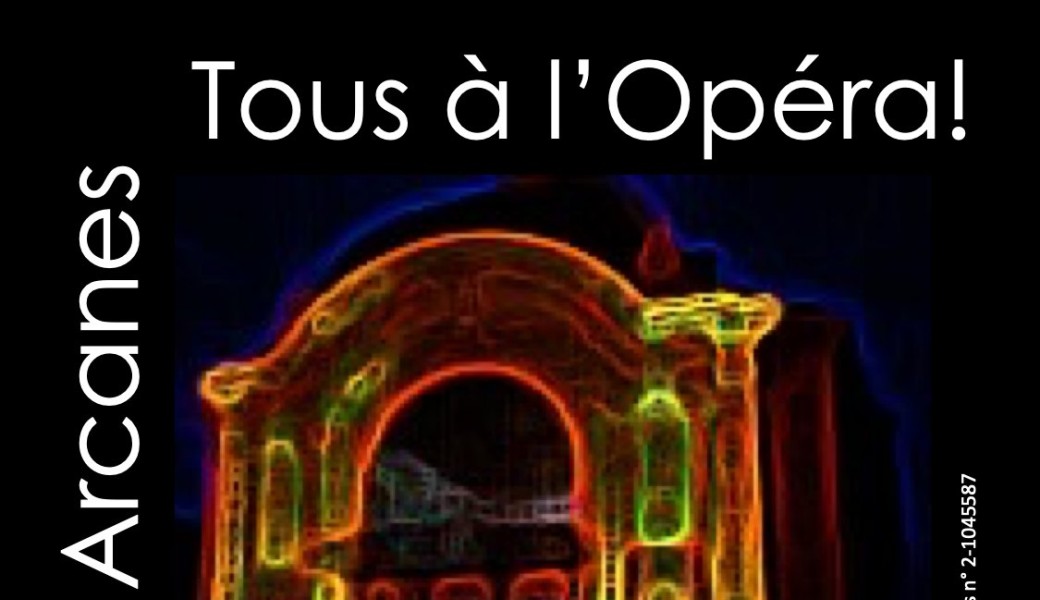 Tous à l'opéra/Arcanes/version Diner-Cocktail-Opera