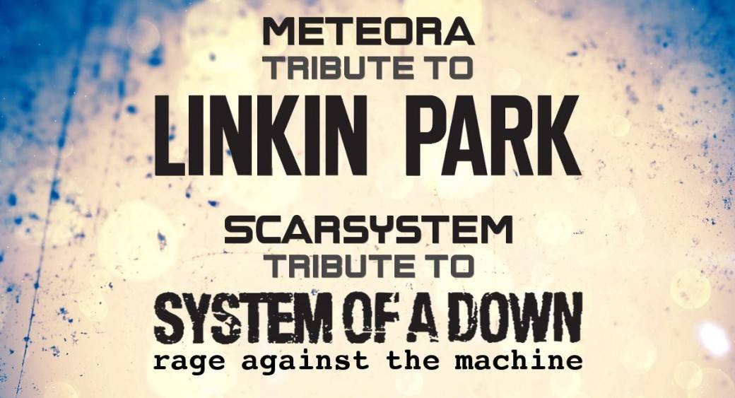 Tribute Linkin Park & Tribute SOAD/RATM