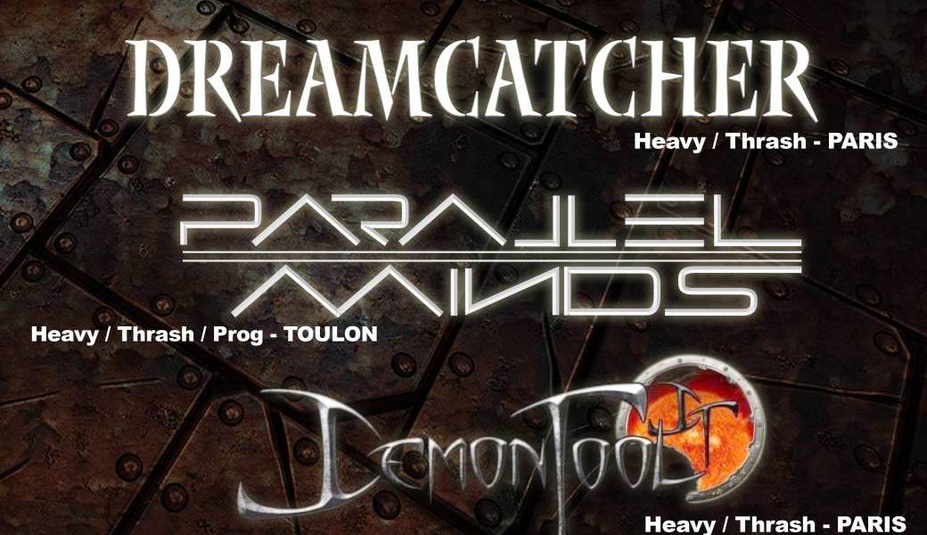 TRIPLE METAL DOSE - Dreamcatcher + Parallel Minds + Demon Tool