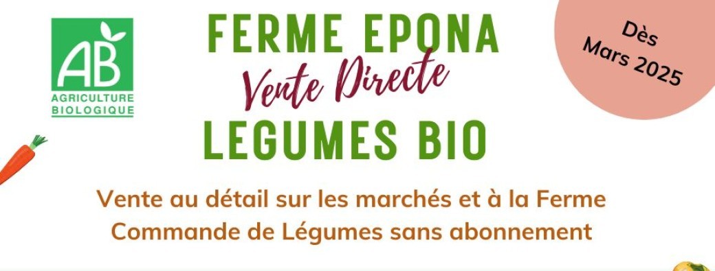 Vente Légumes BIO Ferme EPONA 2025