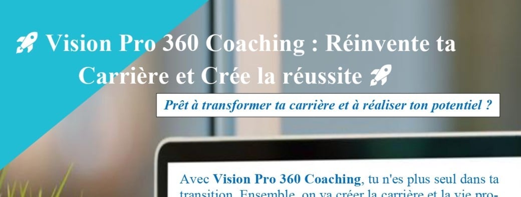 Vision Pro 360° Coaching : Réinvente ta Carrière et Crée la Réussite que Tu Mérites ! 