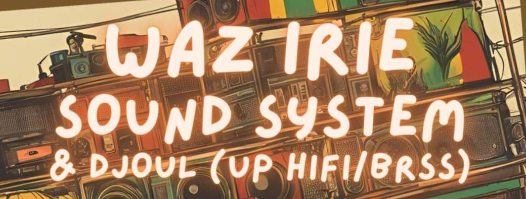 WAZ IRIE Sound System