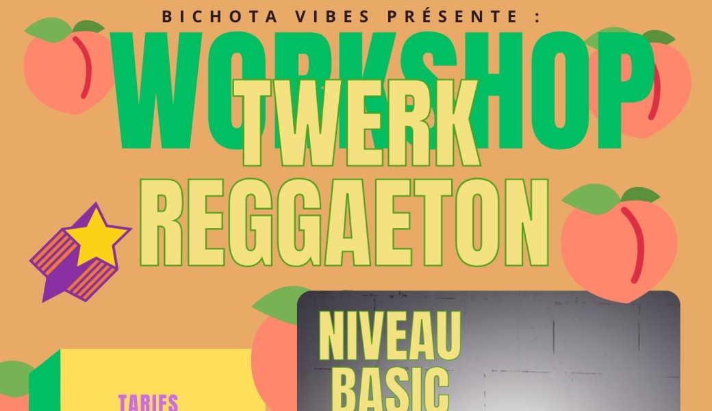 WORKSHOP TWERK & REGGAETON - NIVEAU BASIC ! 