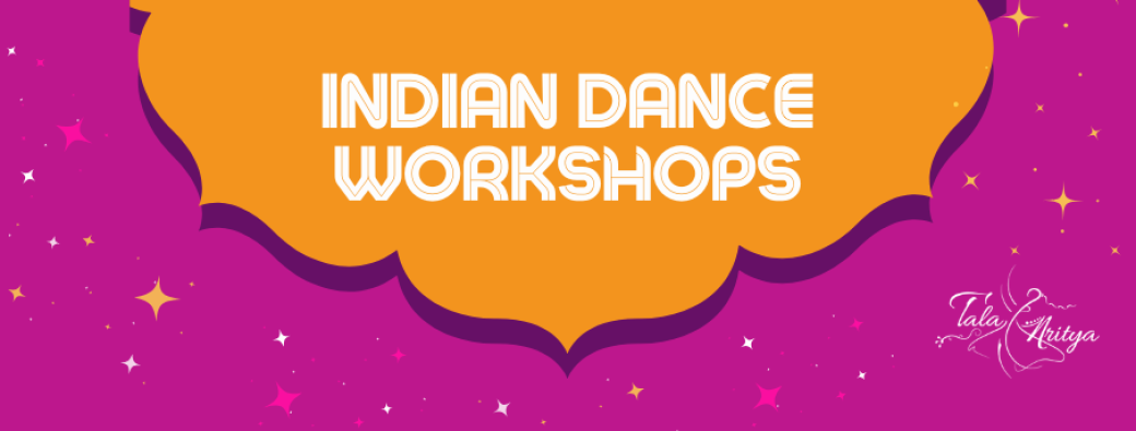 Indian Dance Workshops - Tala & Nritya