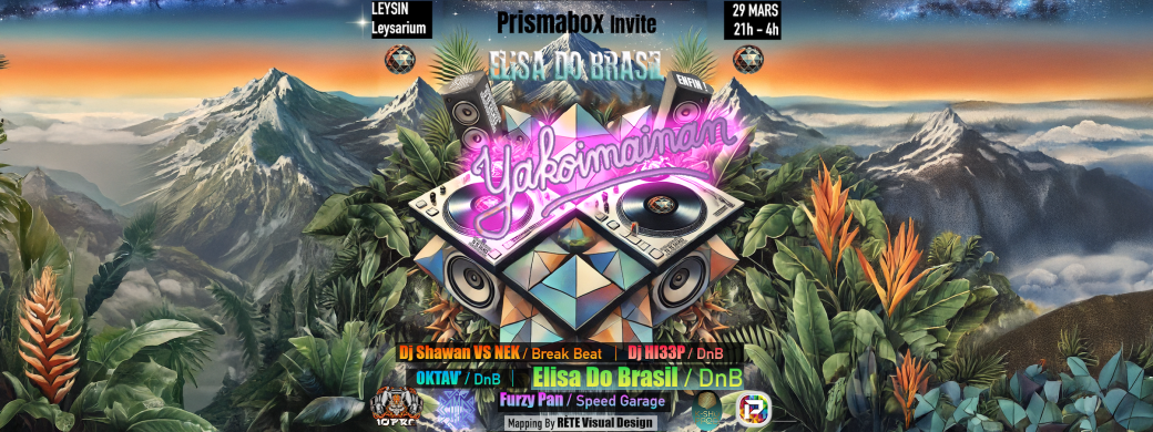 Yakoimainan!! Prismabox invite Elisa Do Brasil : Bass Music Madness !