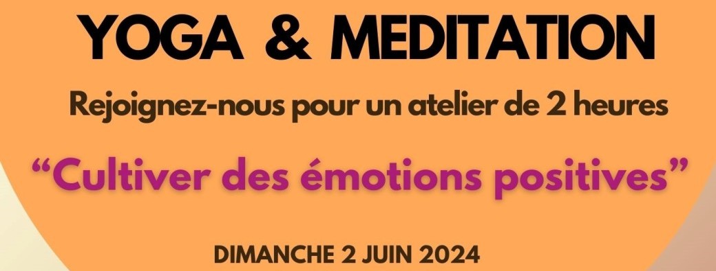 Yoga et méditation "Cultiver des émotions positives"