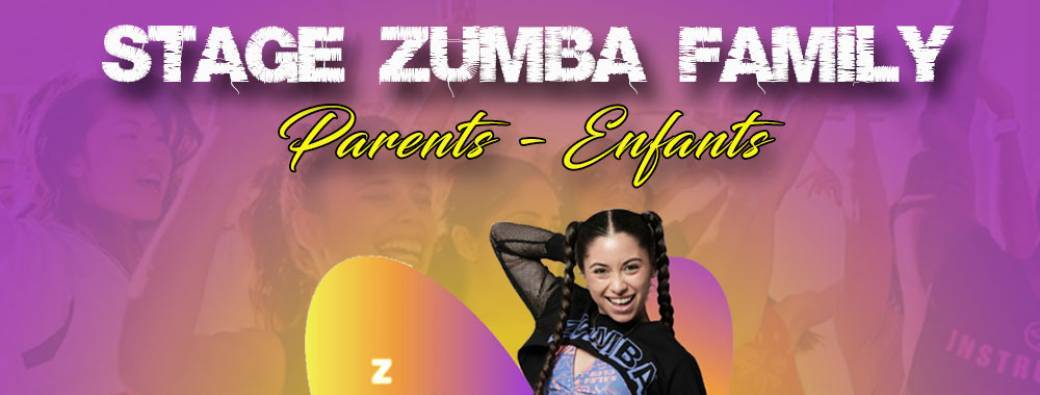 ZUMBA® FAMILY - STAGE PARENTS/ENFANTS